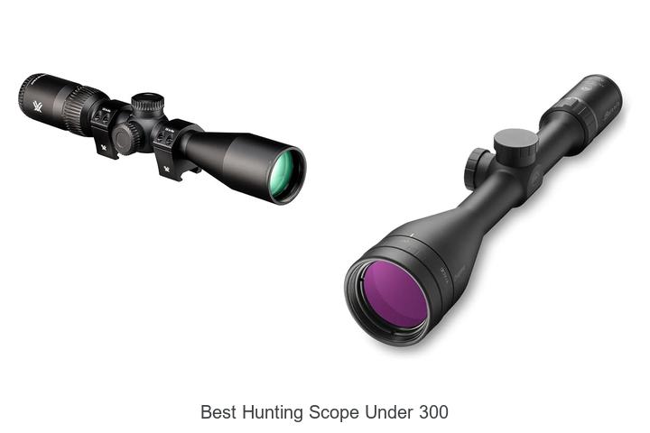 Top 12 Best Hunting Scope Under 300 That Experts Swear By