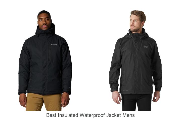 Top 13 Best Insulated Waterproof Jacket Mens You Need Now
