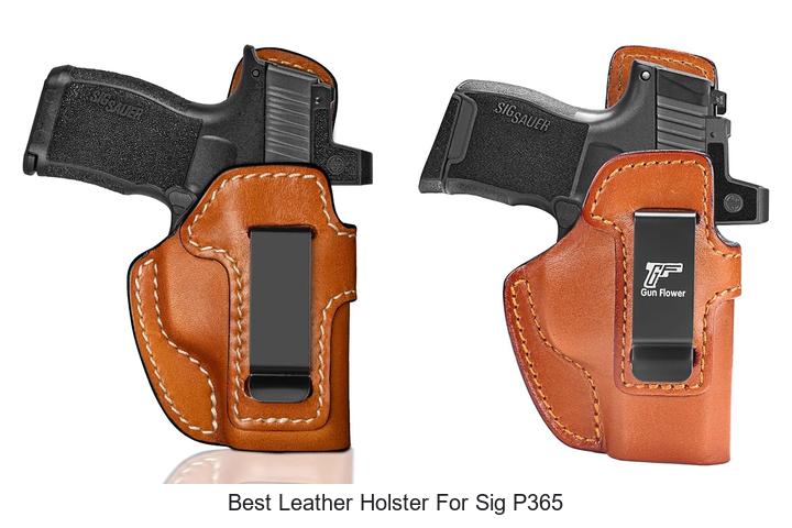 Top 12 Best Leather Holster for Sig P365 You Need Now
