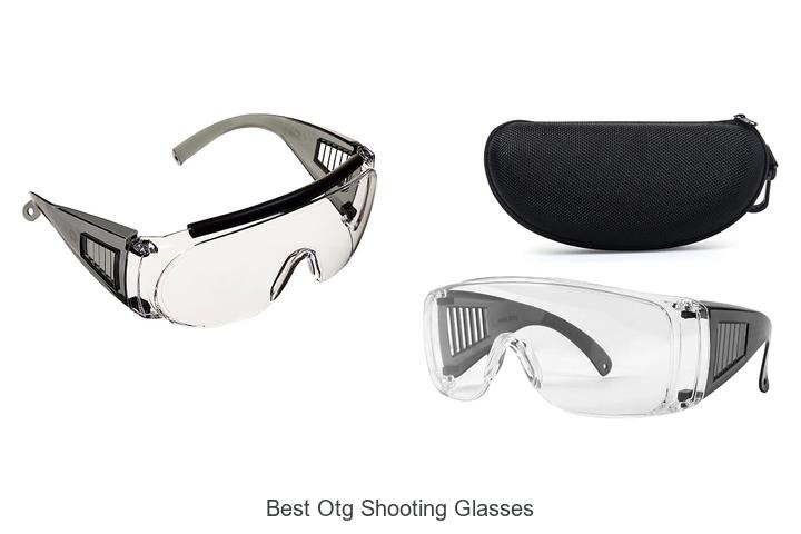 Top 12 Best OTG Shooting Glasses That Blow Your Mind!