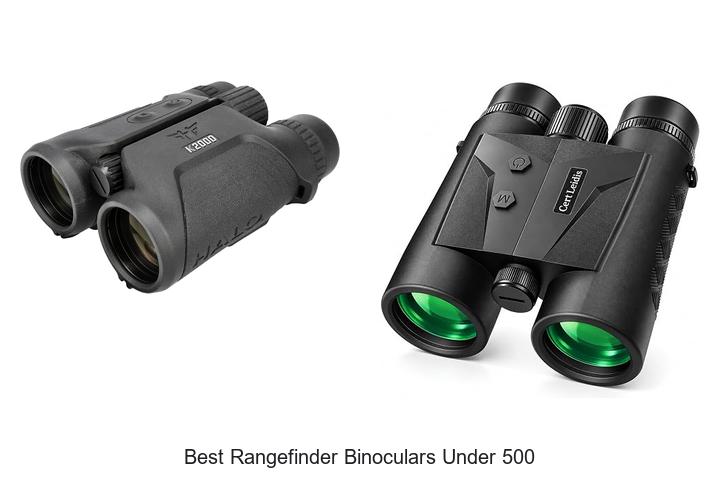 Top 13 Best Rangefinder Binoculars Under 500 You Need Now!