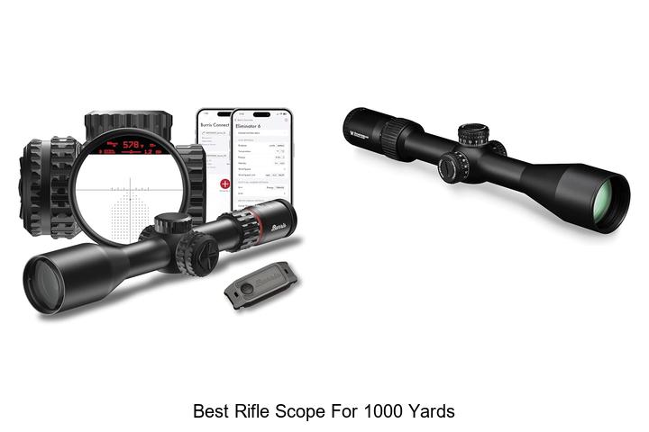 Top 13 Best Rifle Scope For 1000 Yards That Shock Experts