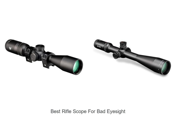 Top 13 Best Rifle Scope for Bad Eyesight You Can’t Miss!