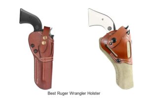 Top 12 Best Ruger Wrangler Holster You Can’t Miss!