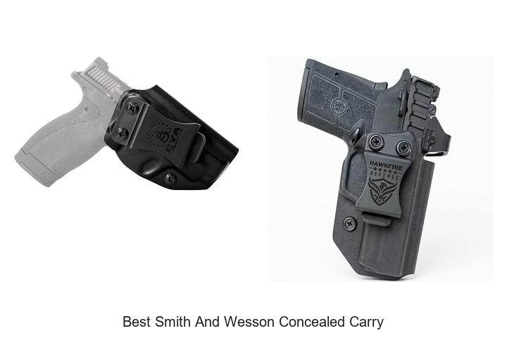 Top 12 Best Smith And Wesson Concealed Carry Must-Haves!