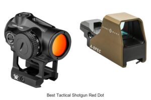 Top 13 Best Tactical Shotgun Red Dot That Will Blow You Away