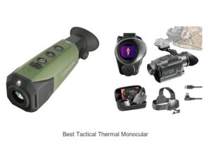 Top 12 Best Tactical Thermal Monocular That Will Blow Minds