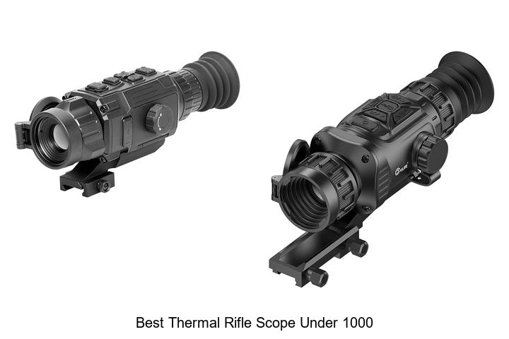 Top 13 Best Thermal Rifle Scope Under 1000 That Shock You