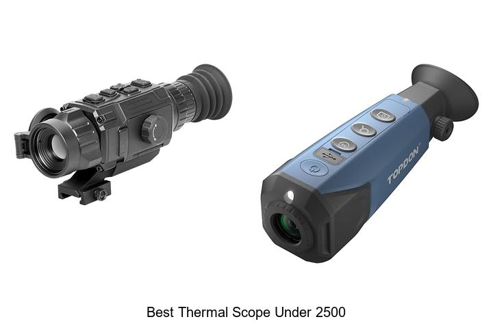 Top 12 Best Thermal Scope Under 2500 You Can’t Miss!
