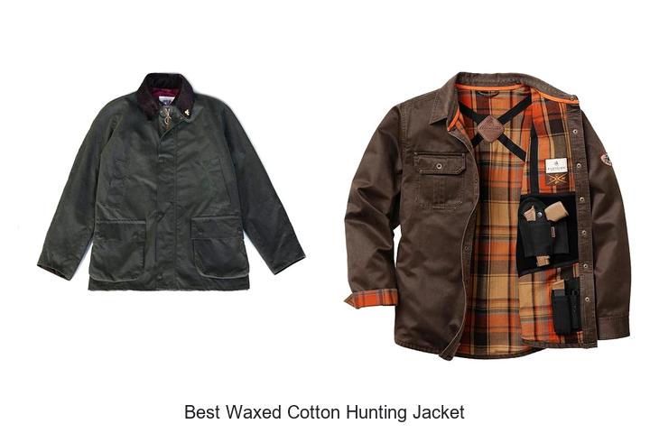 Top 12 Best Waxed Cotton Hunting Jacket You Must Own Now