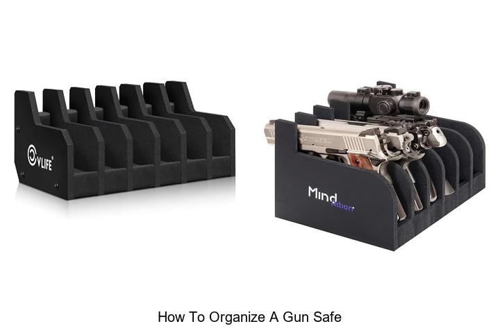 Top 12 How to Organize a Gun Safe for Easy Access Now