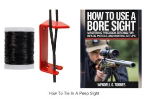 Top 13 How To Tie In A Peep Sight Tricks You Must Know